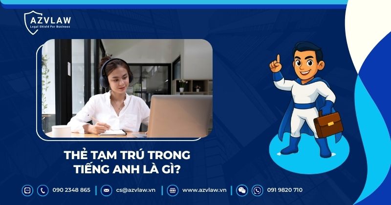 Thẻ tạm trú trong tiếng Anh là gì?