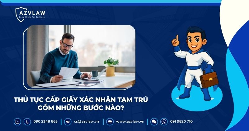 Thủ tục cấp giấy xác nhận tạm trú gồm những bước nào?