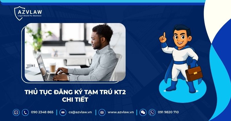 Thủ tục đăng ký tạm trú KT2 chi tiết