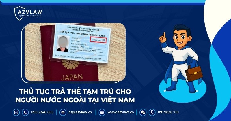 Thủ tục trả thẻ tạm trú cho người nước ngoài tại Việt Nam