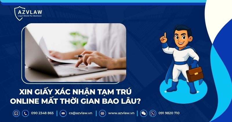 Xin giấy xác nhận tạm trú online mất thời gian bao lâu?