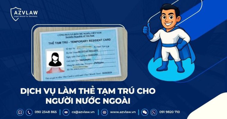 Dịch vụ làm thẻ tạm trú cho người nước ngoàiDịch vụ làm thẻ tạm trú cho người nước ngoài