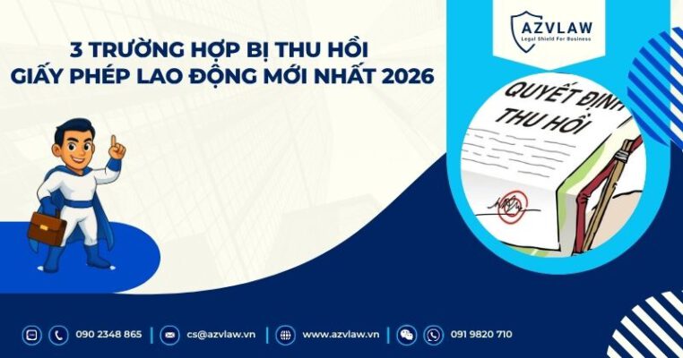 Các trường hợp bị thu hồi giấy phép lao động của người nước ngoài
