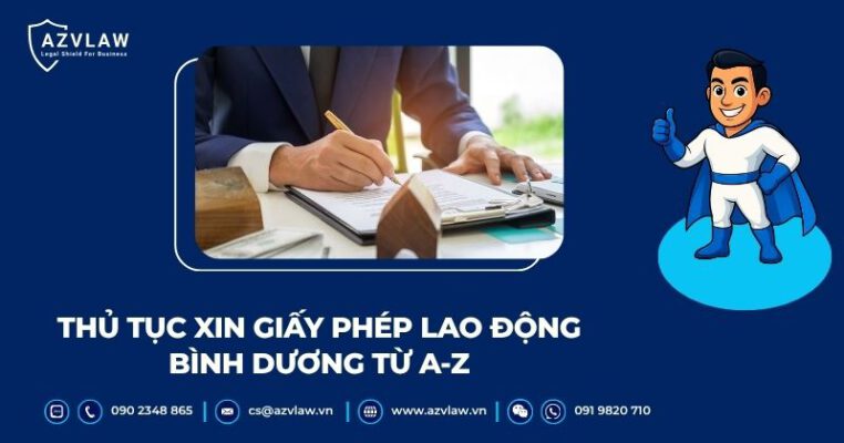 Thủ tục xin giấy phép lao động Bình Dương từ A - Z