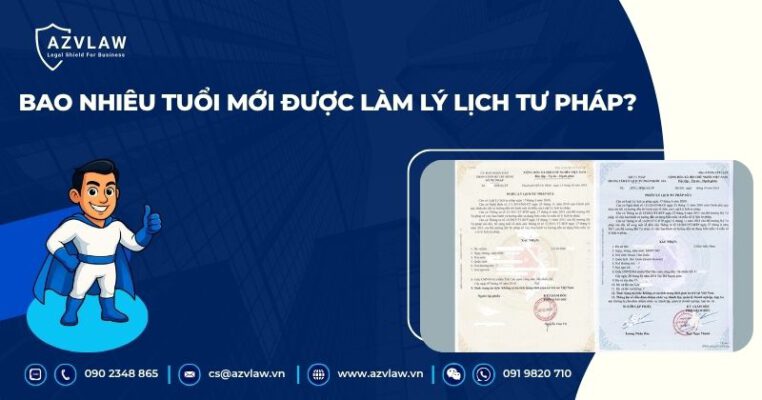 Bao nhiêu tuổi mới được làm lý lịch tư pháp?