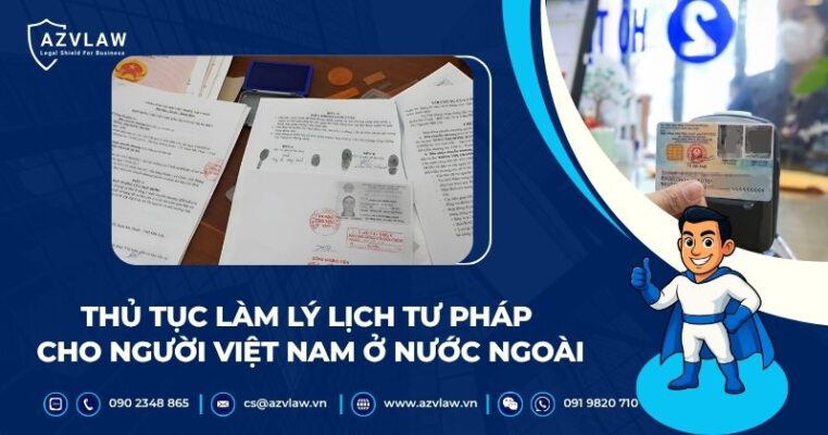 Thủ tục làm lý lịch tư pháp cho người Việt Nam ở nước ngoài