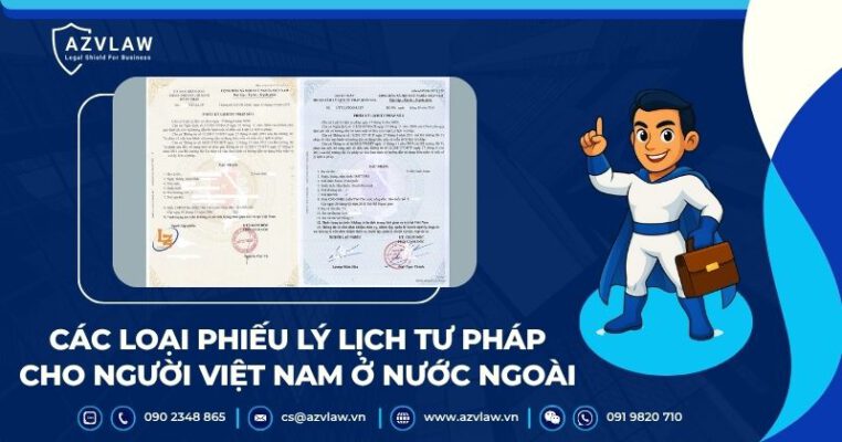 Các loại phiếu lý lịch tư pháp cho người Việt Nam ở nước ngoài