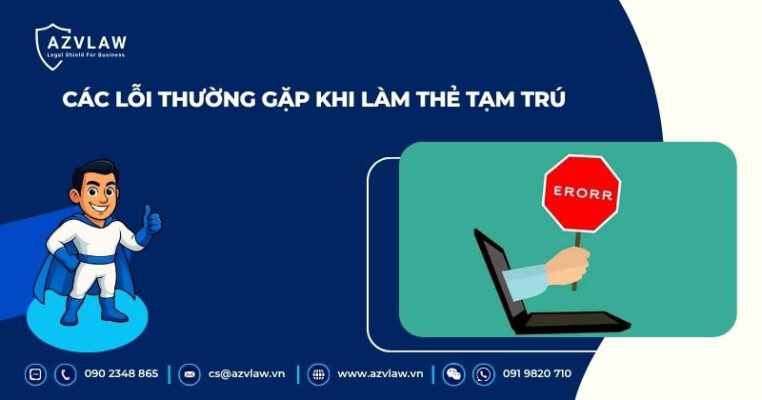 Các lỗi thường gặp khi làm thẻ tạm trú