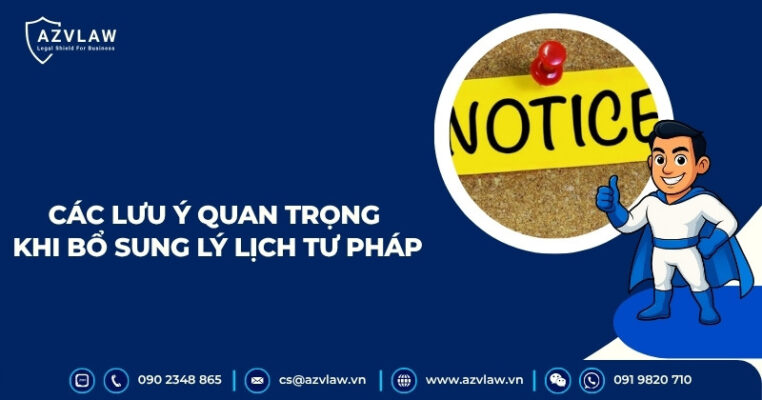 Các lưu ý quan trọng khi bổ sung lý lịch tư pháp