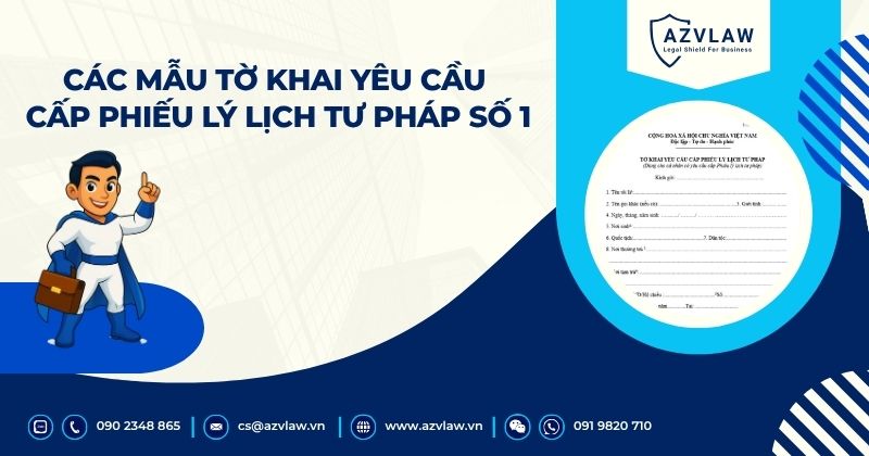 Các mẫu tờ khai yêu cầu cấp phiếu lý lịch tư pháp số 1
