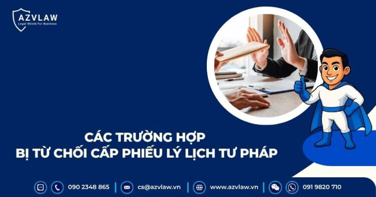 Các trường hợp bị từ chối cấp phiếu lý lịch tư pháp