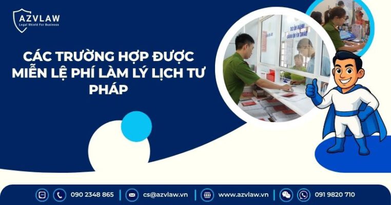 Các trường hợp được miễn lệ phí làm lý lịch tư pháp