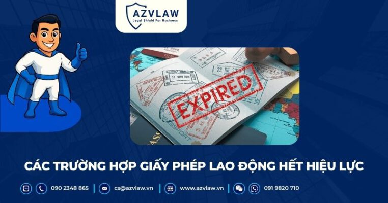 Các trường hợp giấy phép lao động hết hiệu lực