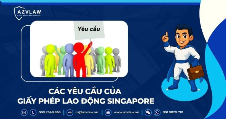 Các yêu cầu của giấy phép lao động Singapore