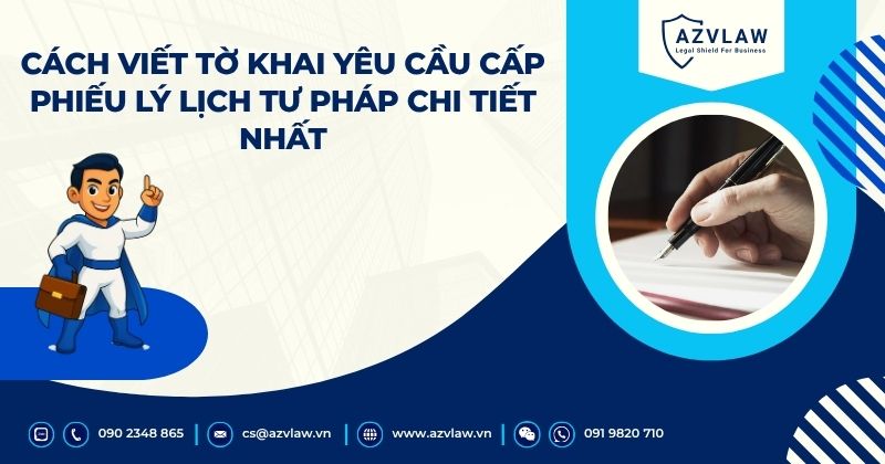 Cách viết tờ khai yêu cầu cấp Phiếu lý lịch tư pháp chi tiết nhất
