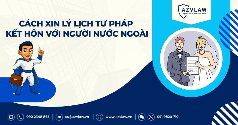 Cách xin lý lịch tư pháp kết hôn với người nước ngoài
