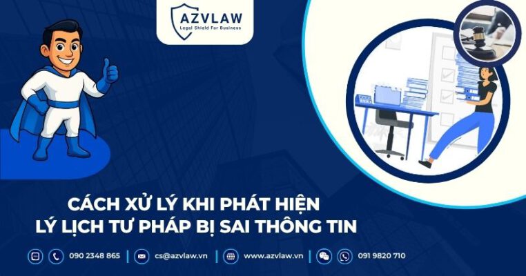 Cách xử lý khi phát hiện lý lịch tư pháp bị sai thông tin