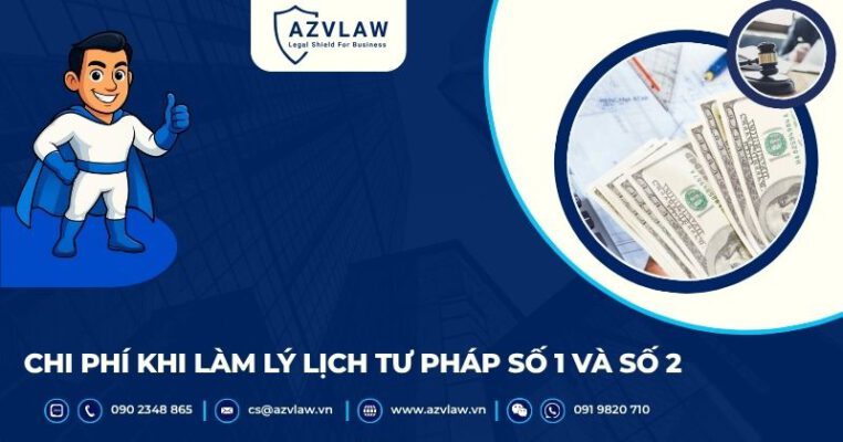 Chi phí khi làm lý lịch tư pháp số 1 và số 2