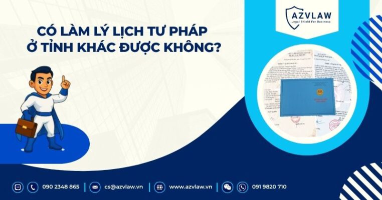 Có làm lý lịch tư pháp ở tỉnh khác được không?