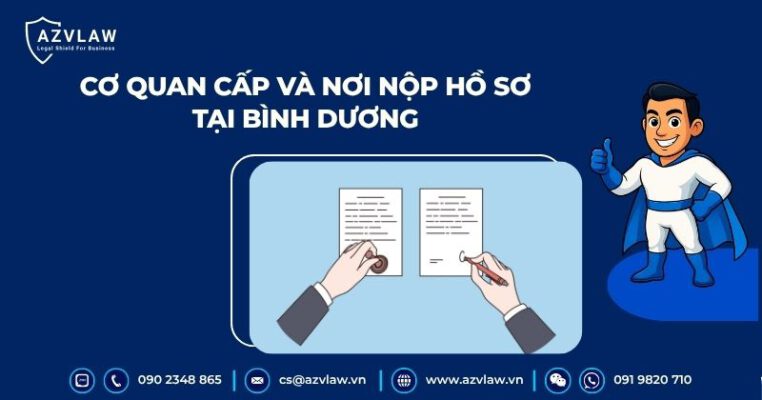 Cơ quan cấp và nơi nộp hồ sơ tại Bình Dương
