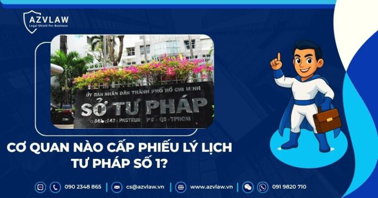 Cơ quan nào cấp phiếu lý lịch tư pháp số 1?