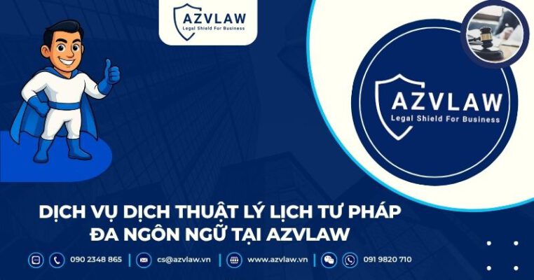 Dịch vụ dịch thuật lý lịch tư pháp đa ngôn ngữ tại AZVLAW