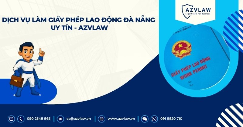 Dịch vụ làm giấy phép lao động Đà Nẵng uy tín - AZVLAW