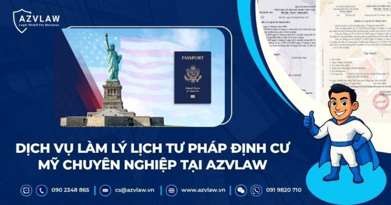 Dịch vụ làm Lý lịch tư pháp định cư Mỹ chuyên nghiệp tại AZVLAW