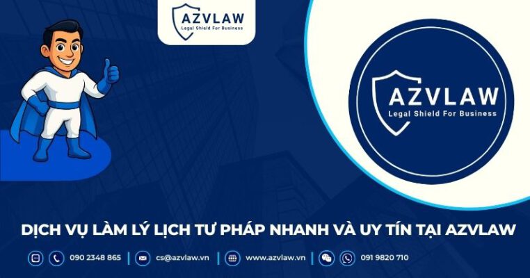 Dịch vụ làm lý lịch tư pháp nhanh và uy tín tại AZVLAW