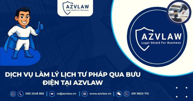 Dịch vụ làm lý lịch tư pháp qua bưu điện tại AZVLAW