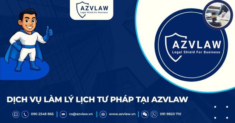 Dịch vụ làm lý lịch tư pháp tại AZVLAW