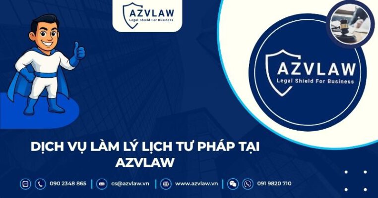 Dịch vụ làm lý lịch tư pháp tại AZVLAW
