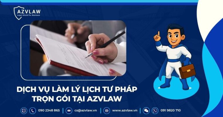 Dịch vụ làm lý lịch tư pháp trọn gói tại AZVLAW