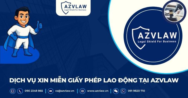 Dịch vụ xin miễn giấy phép lao động tại AZVLAW