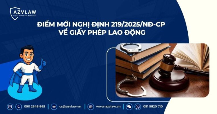 Điểm mới Nghị định 219/2025/NĐ-CP về giấy phép lao động