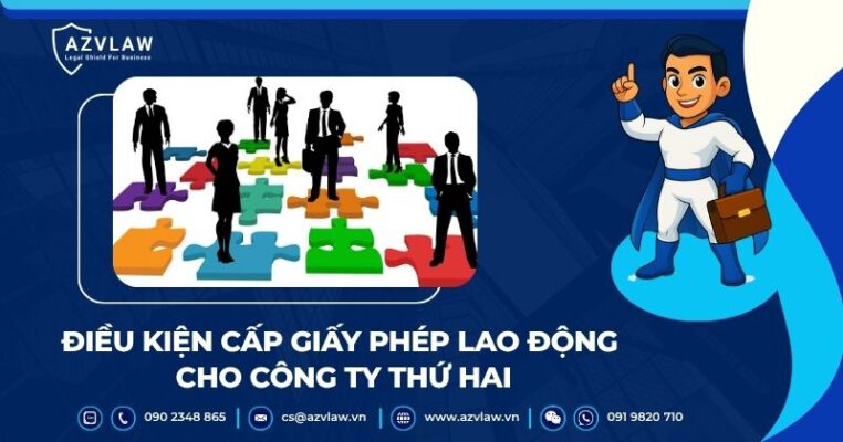 Điều kiện cấp giấy phép lao động cho công ty thứ hai