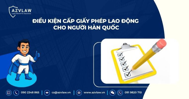 Điều kiện cấp giấy phép lao động cho người Hàn Quốc