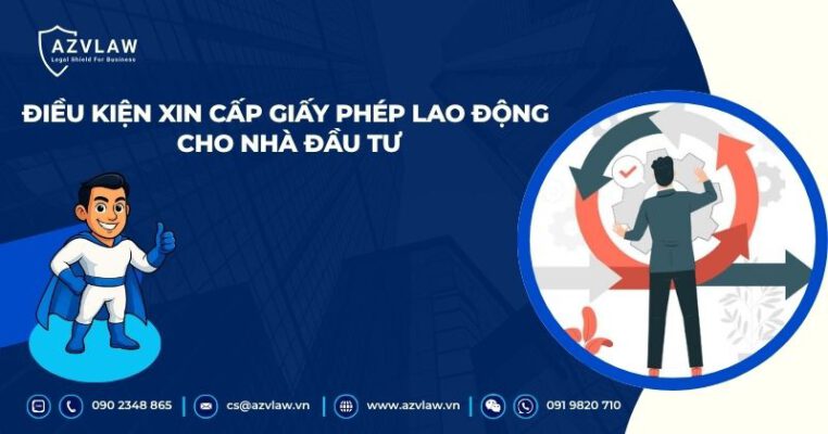 Điều kiện xin cấp giấy phép lao động cho nhà đầu tư
