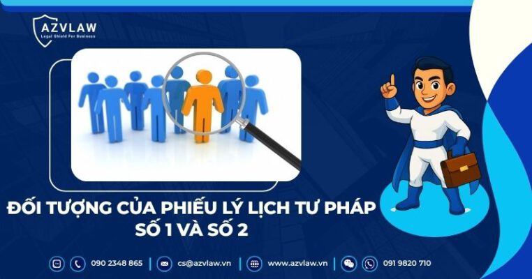 Đối tượng của phiếu lý lịch tư pháp số 1 và số 2