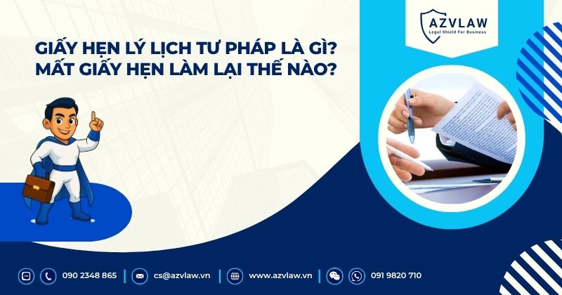 Giấy hẹn lý lịch tư pháp là gì? Mất giấy hẹn làm lại thế nào?