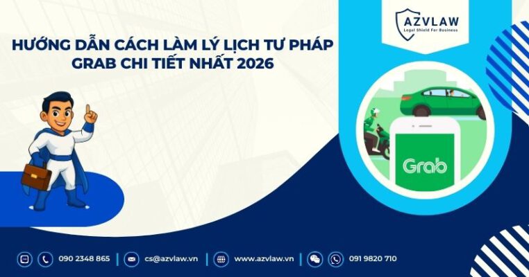 Hướng dẫn cách làm lý lịch tư pháp Grab chi tiết nhất 2026