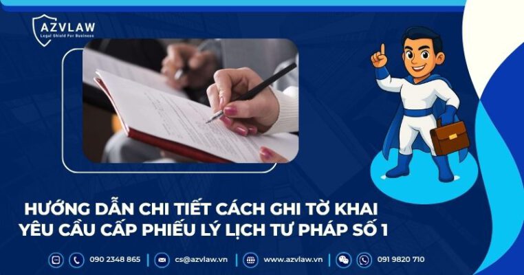 Hướng dẫn chi tiết cách ghi tờ khai yêu cầu cấp phiếu lý lịch tư pháp số 1