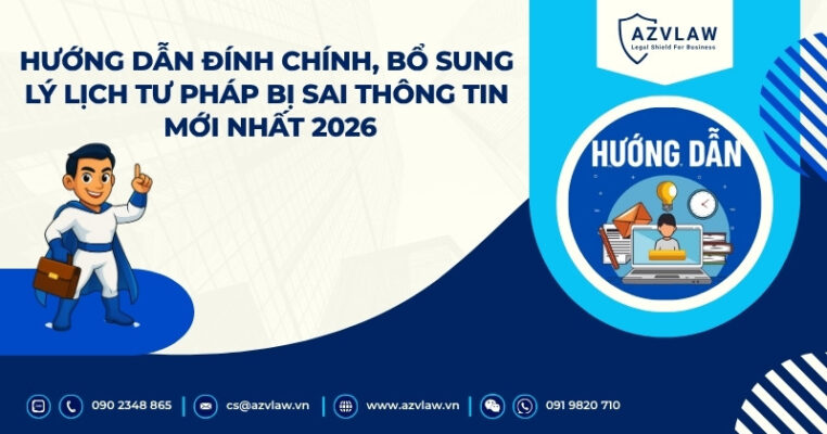Hướng dẫn đính chính, bổ sung lý lịch tư pháp bị sai thông tin mới nhất 2026