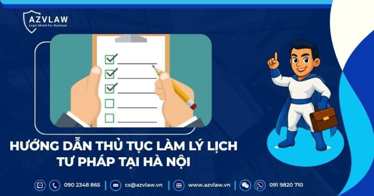 Hướng dẫn thủ tục làm lý lịch tư pháp tại Hà Nội