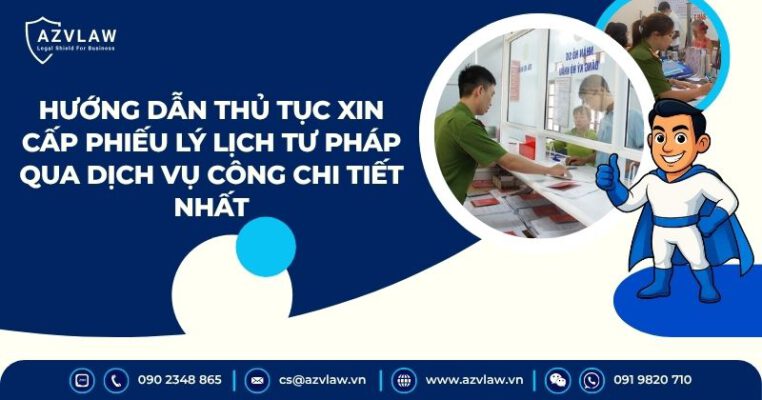 Hướng dẫn thủ tục xin cấp phiếu lý lịch tư pháp qua dịch vụ công chi tiết nhất