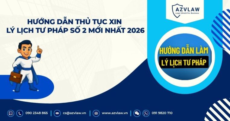Hướng dẫn thủ tục xin lý lịch tư pháp số 2 mới nhất 2026