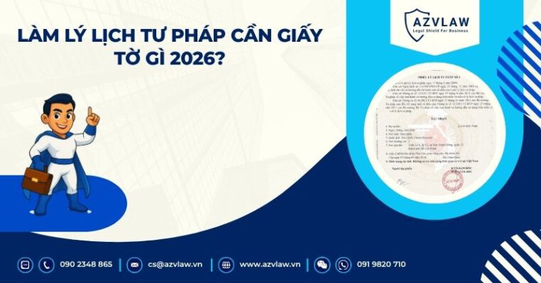 Làm lý lịch tư pháp cần giấy tờ gì 2026