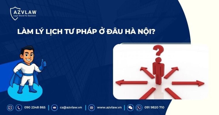 Làm lý lịch tư pháp ở đâu Hà Nội?