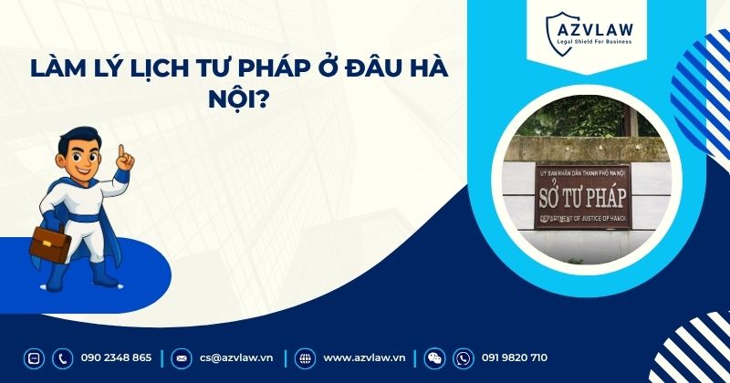 Làm lý lịch tư pháp ở đâu Hà Nội?