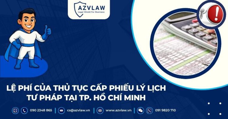 Lệ phí của thủ tục cấp phiếu lý lịch tư pháp tại TP. Hồ Chí Minh